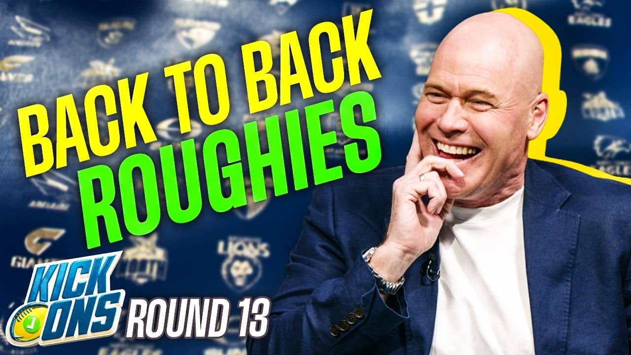 STREAK ALIVE, BAD BEAT AND ROUGHIES AGAIN! | KICK ONS ROUND 13 AFL PREVIEW