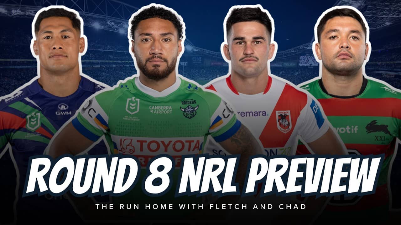 #NRL | ROUND 8 PREVIEW with Fletch and Chad Townsend!