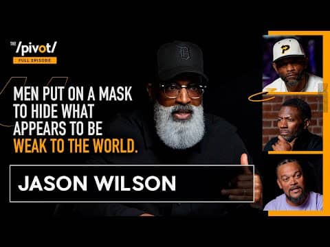Jason Wilson using Martial Arts to lead youth, masculinity and what men struggle with most|The Pivot