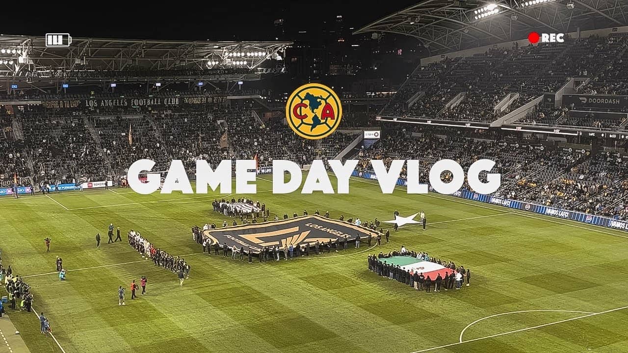 GAME DAY VLOG | LAFC VS CLUB AMERICA FRIENDLY