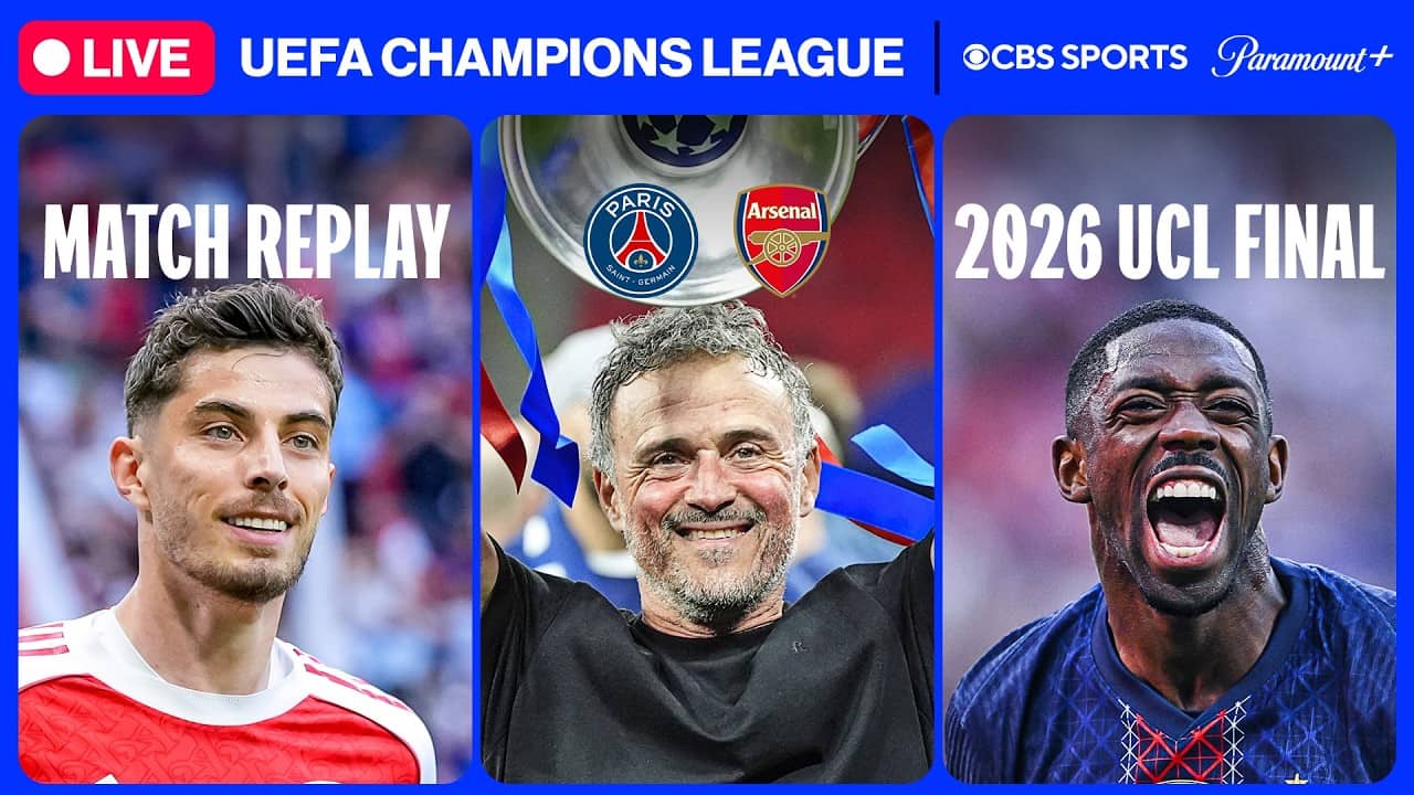 PSG vs. Arsenal MATCH REPLAY: 2026 UCL Final | ⭐ UEFA Champions League 24/7 ⭐