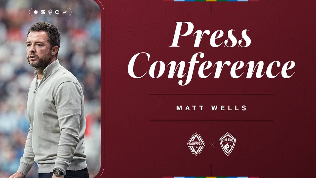 Press Conference | Matt Wells on benchmark result with Vancouver