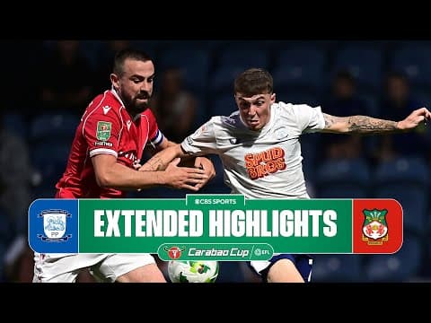 Preston North End vs. Wrexham: Extended Highlights | Carabao Cup Second Round | CBS Sports Golazo