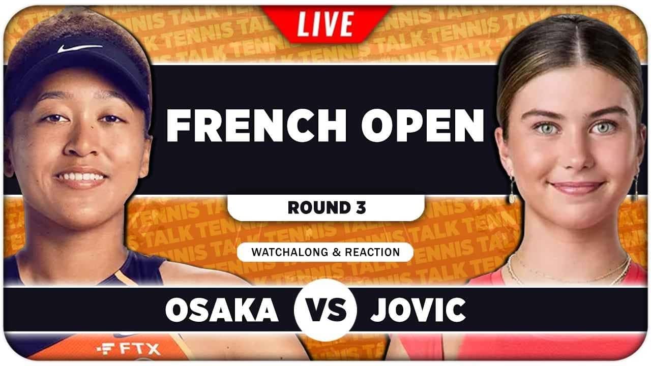 OSAKA vs JOVIC • French Open 2026 • LIVE Tennis Watchalong