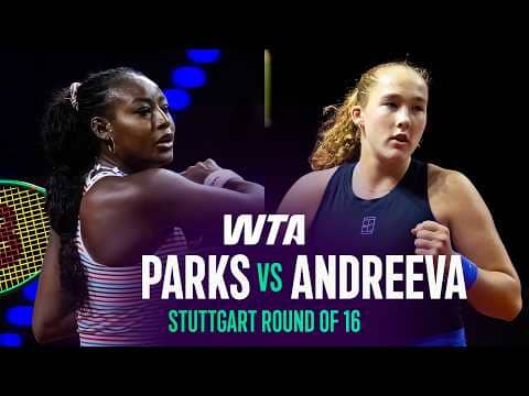 Alycia Parks vs. Mirra Andreeva | 2026 Stuttgart Round of 16 | WTA Match Highlights