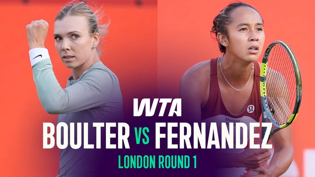 Katie Boulter vs. Leylah Fernandez | 2026 London Round 1 | WTA Match Highlights