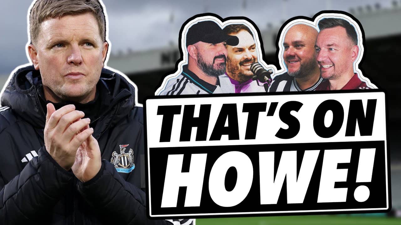 THAT ONES ON HOWE! | THE ALL WITH SMILING FACES SHOW | NUFC PODCAST