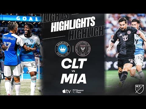 Charlotte FC vs. Inter Miami CF | Full Match Highlights | Idan Toklomati Hat Trick vs. Messi!