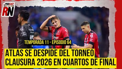 ATLAS se DESPIDE del CLAUSURA 2026 al caer con CRUZ AZUL en los CUARTOS de FINAL | Podcast Rojinegro