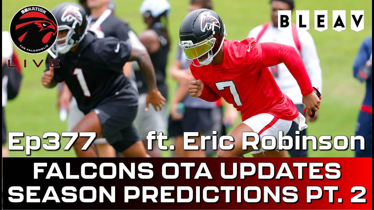 Falcons OTA updates and season predictions ft. Eric Robinson: Falcoholic Live, Ep377