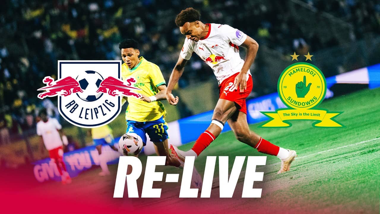 RE-LIVE | RB Leipzig - Mamelodi Sundowns | Friendly in South Africa πΏπ¦