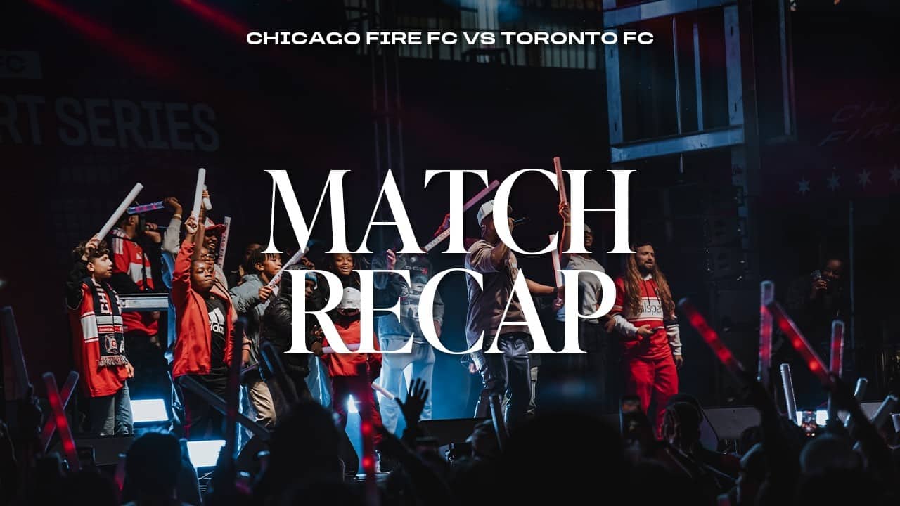 ALL-ACCESS RECAP | Chicago Fire FC vs. Toronto FC