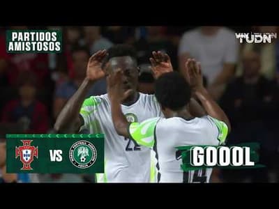 ¡ADAMS empata para Nigeria! | Portugal 1 - 1 Nigeria | Amistoso -Rumbo al Mundial 2026 | TUDN