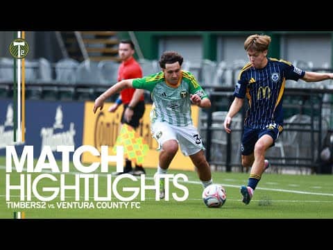 HIGHLIGHTS | Timbers2 vs. Ventura County FC | May 10, 2026