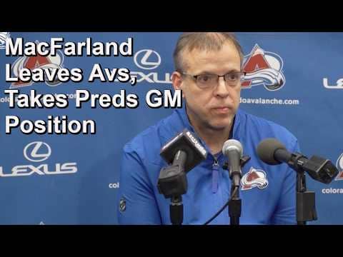 Preds Poach MacFarlane from Avs, Werenski Wins Norris, Malhotra News Official, Healthy Finalists