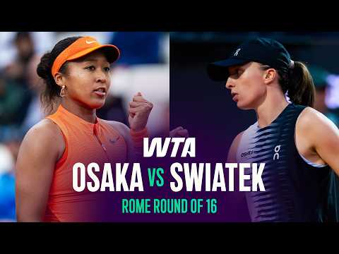Naomi Osaka vs. Iga Swiatek | 2026 Rome Round of 16 | WTA Match Highlights