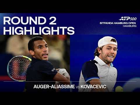 Felix Auger-Aliassime vs Aleksandar Kovacevic Highlights | Hamburg 2026 Round 2