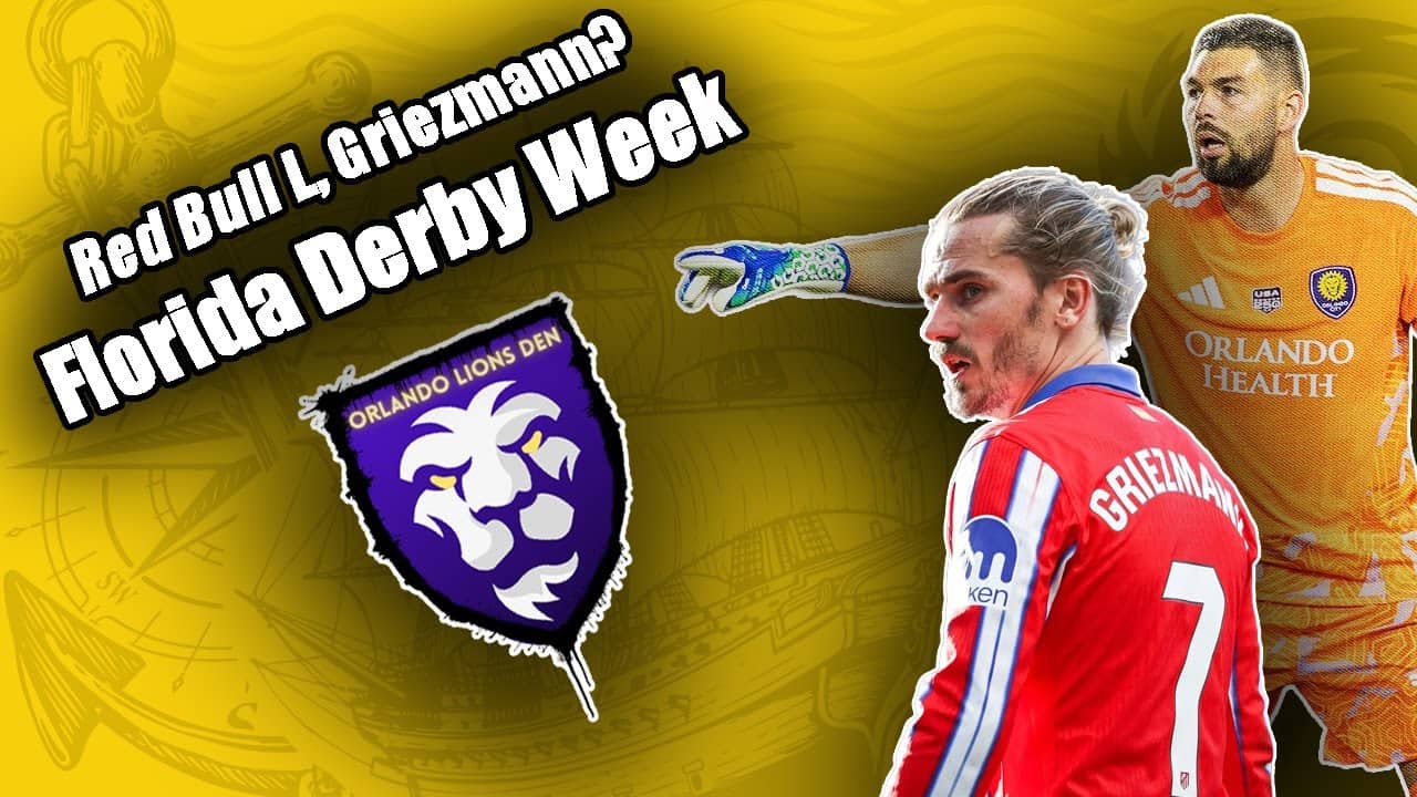 Red Bull L, Griezmann? | Florida Derby Week | Orlando Lions Den Podcast #VamosOrlando #OrlandoCity