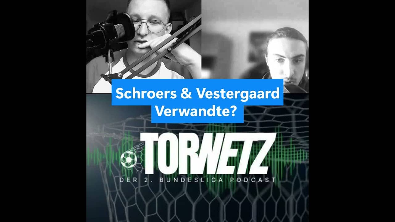 Die TorNetz XXL-Saisonanalyse (Unbekannte Verwandtschaft) #vestergaard #schroers