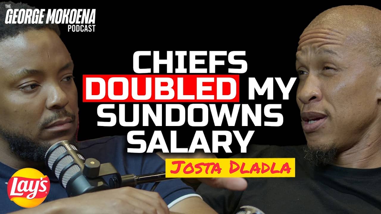 JOSTA DLADLA ON MOTSEPE'S SUNDOWNS & THE HEAVY KAIZER CHIEFS JERSEY | George Mokoena Podcast EP018
