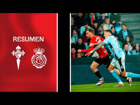 Resumen J25 RC Celta 2-0 RCD Mallorca | RCD Mallorca