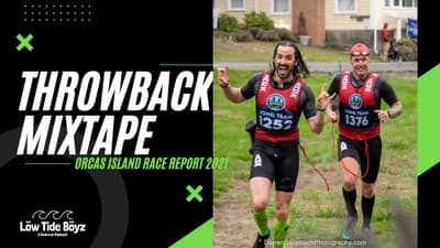 Throwback Mixtape: Orcas Island 2021 Race Report | Episode 334