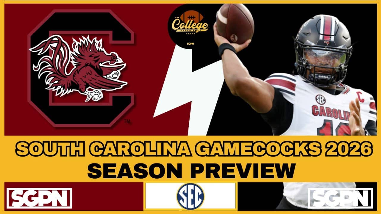 SOUTH CAROLINA GAMECOCKS PREVIEW 2026 | THE COLLEGE FOOTBALL EXPERIENCE