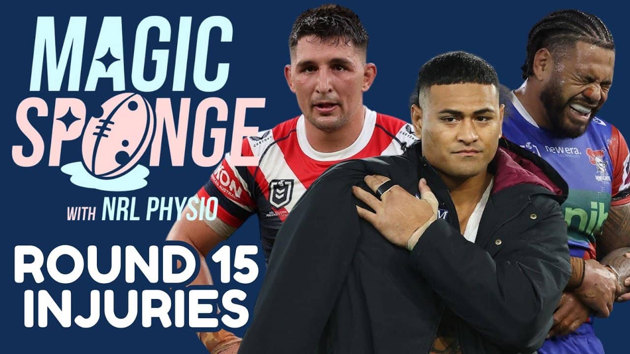 The Magic Sponge Podcast - NRL Round 15 injuries + Bye Week still dishing up major injuries!
