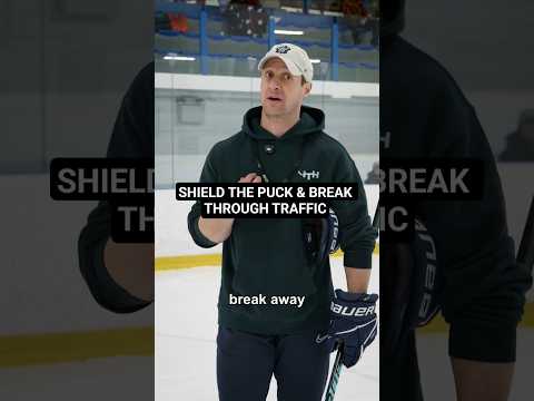 SHIELD THE PUCK & BREAK THROUGH TRAFFIC