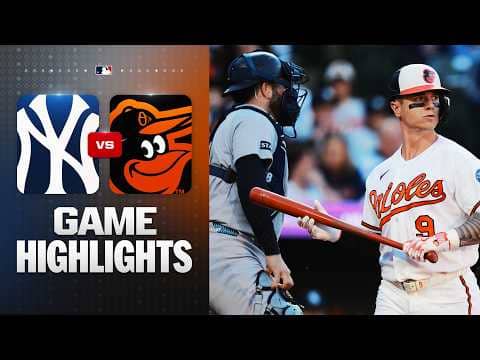 Yankees vs. Orioles Game Highlights (5/11/26) | MLB Highlights
