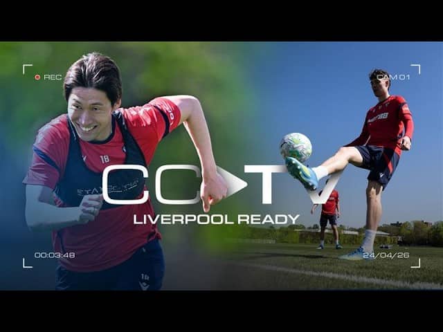 Preparing For Liverpool 💪 | CCTV