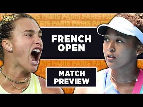 Sabalenka vs Osaka | French Open 2026 | Tennis Talk Preview