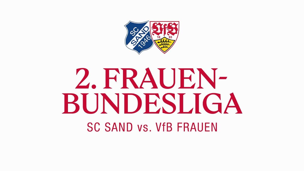 LIVE: SC Sand - VfB Frauen | 2. Frauen-Bundesliga