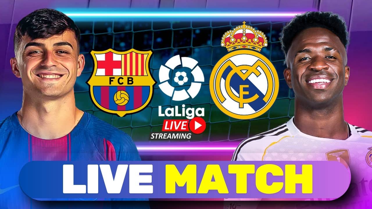 🔴 Barça 🆚 Real Madrid 🔥 LE CLASICO EN DIRECT | LIVE MATCH