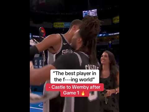 Castle with the high praise for Wemby š¤