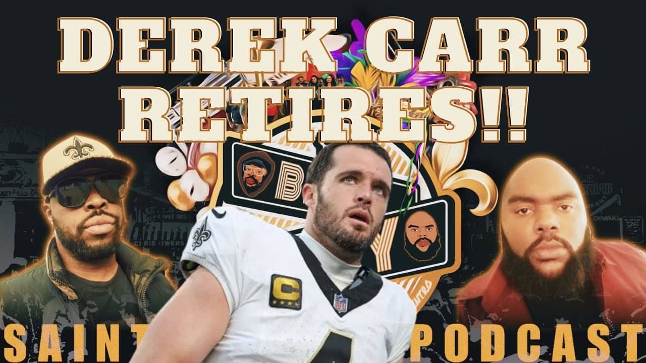 #Saints Block Party Podcast: DEREK CARR RETIRES EMERGENCY PODCAST!!! #whodat