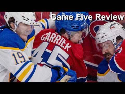 Game Five Review: Canadiens vs Sabres