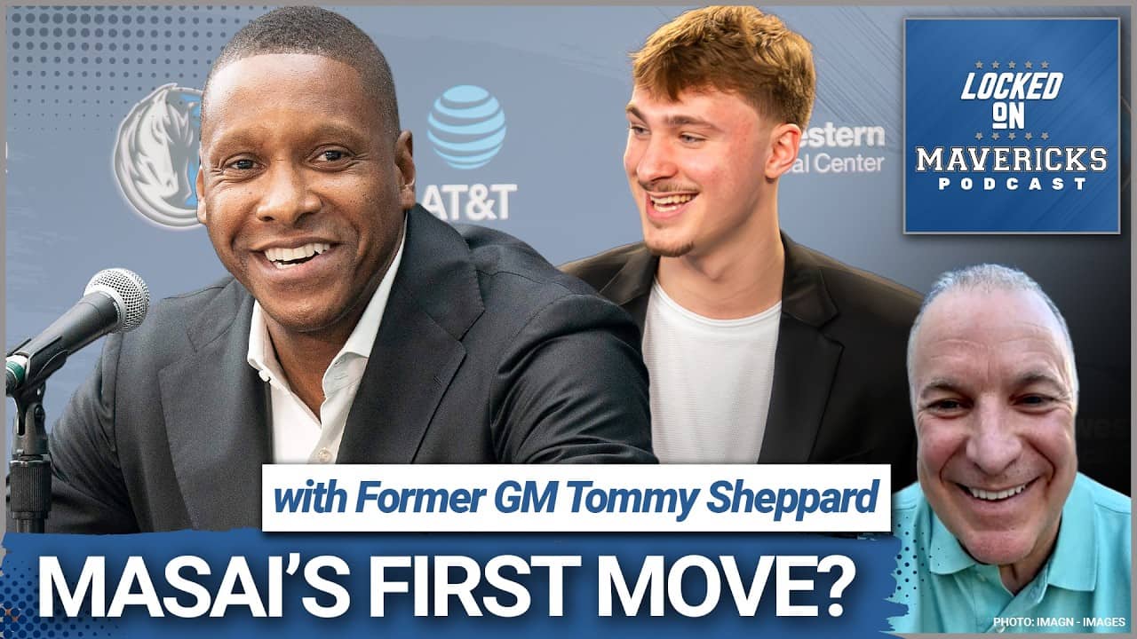 INTERVIEW: Former GM Tommy Sheppard Tells Us What Masai's First Move for the Mavs Should Be