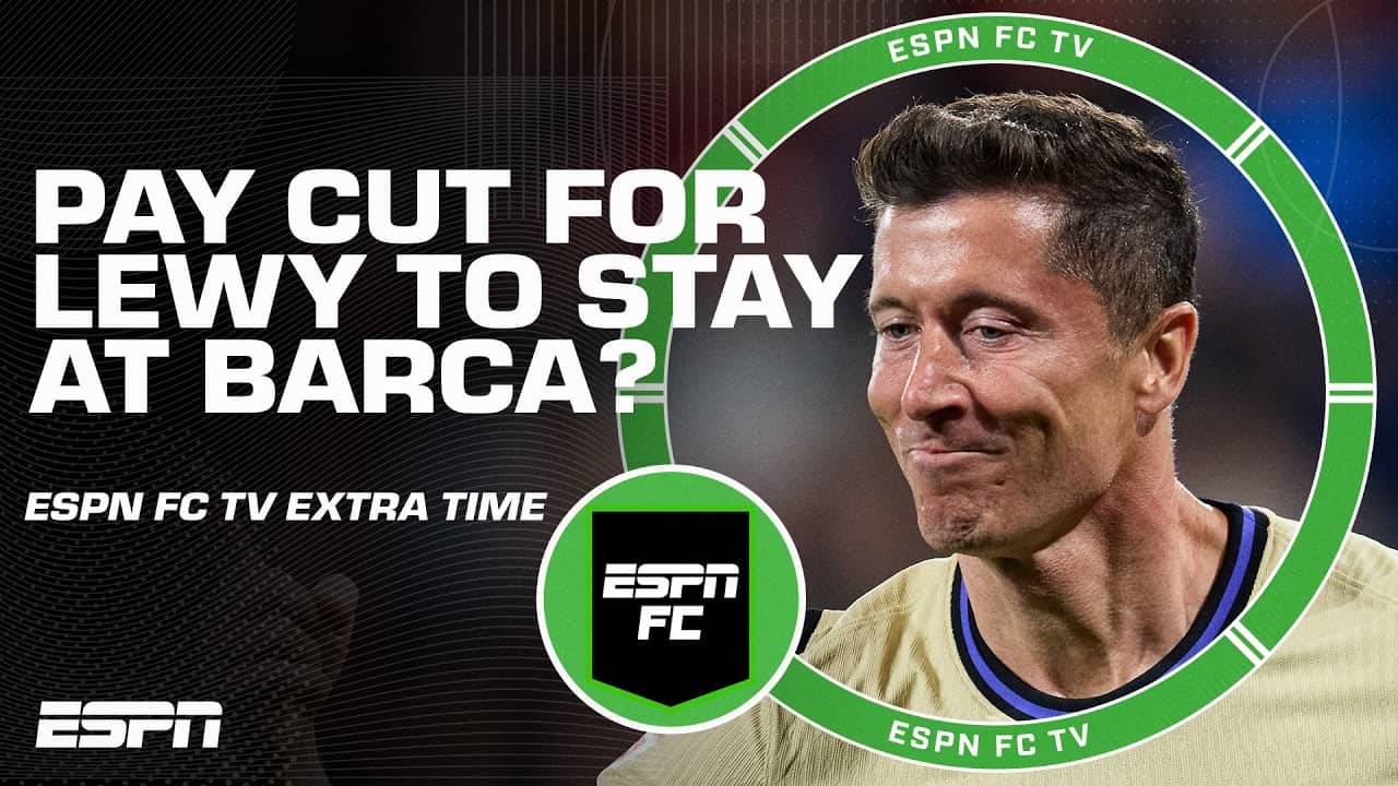 Should Lewandowski take a pay cut to stay at Barcelona or move elsewhere⁉️ | ESPN FC Extra Time