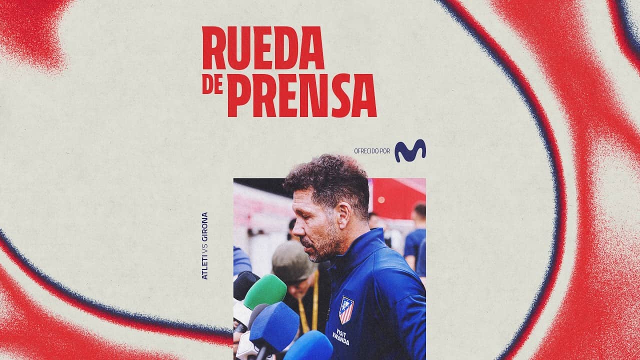 🎙️ SIMEONE | Rueda de prensa de Simeone tras el Atlético de Madrid 1-0 Girona | LALIGA, J37