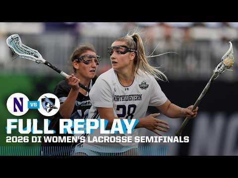 Northwestern vs. Johns Hopkins: 2026 NCAA women's lacrosse semifinals | FULL REPLAY