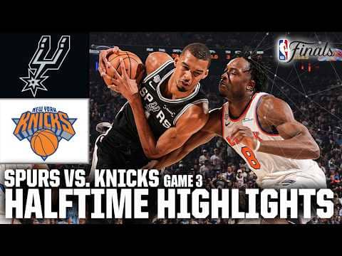 NBA Finals Game 3 HALFTIME HIGHLIGHTS: San Antonio Spurs vs. New York Knicks | NBA on ESPN