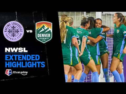 Denver Summit First Signing Gets W vs Racing Louisville | NWSL Extended Highlights | Prime Video