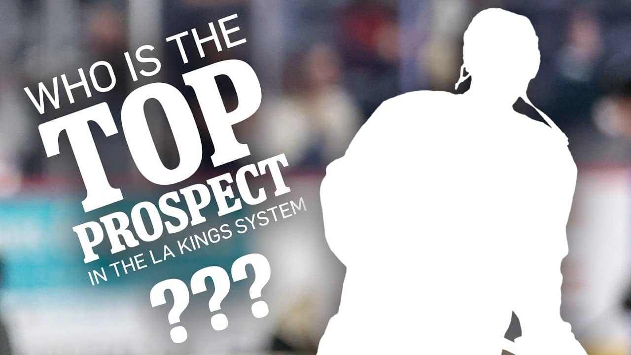 Top Prospects in the LA Kings Development System | All the Kings Men Podcast