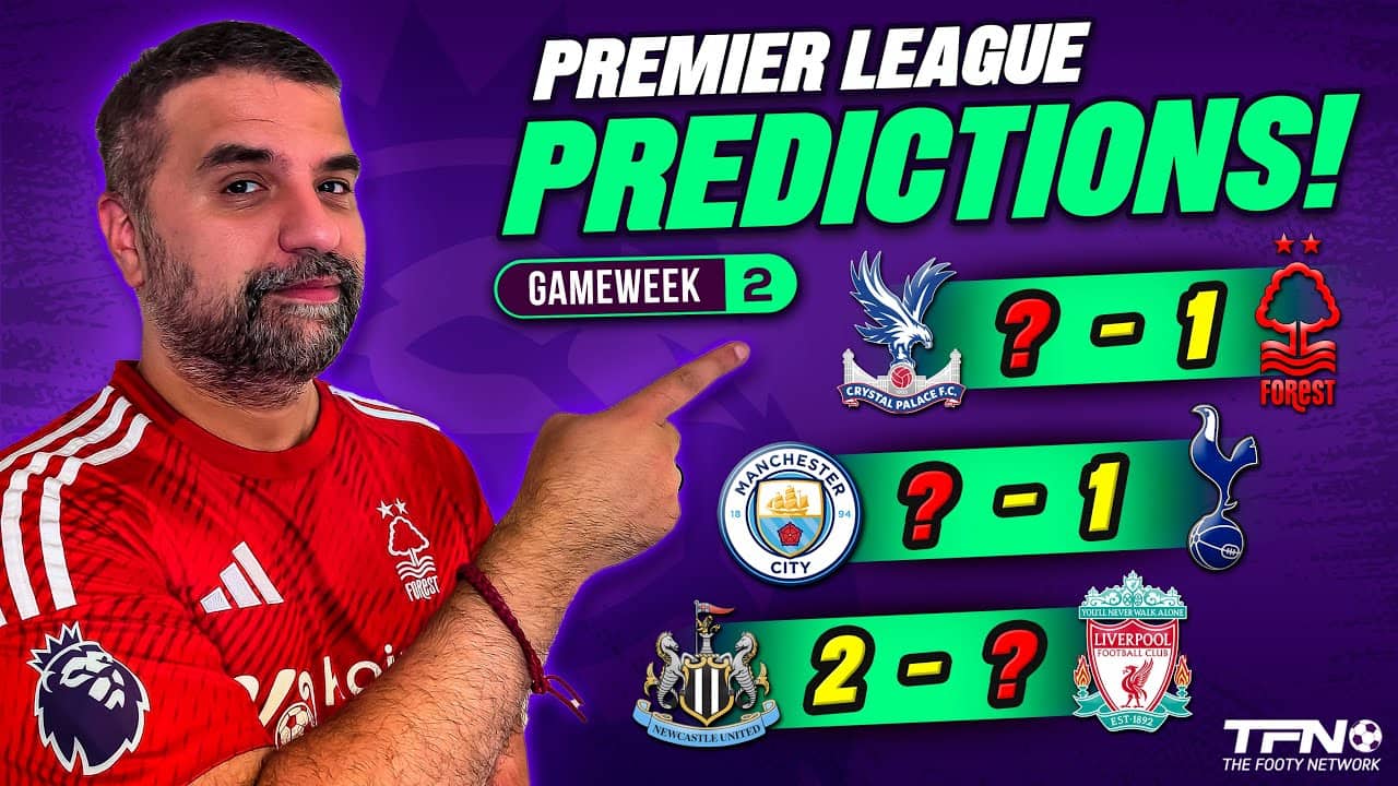 PREMIER LEAGUE PREDICTIONS WEEK 2