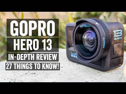 GoPro Hero 13 Black Review: 27 Things You Should Know!