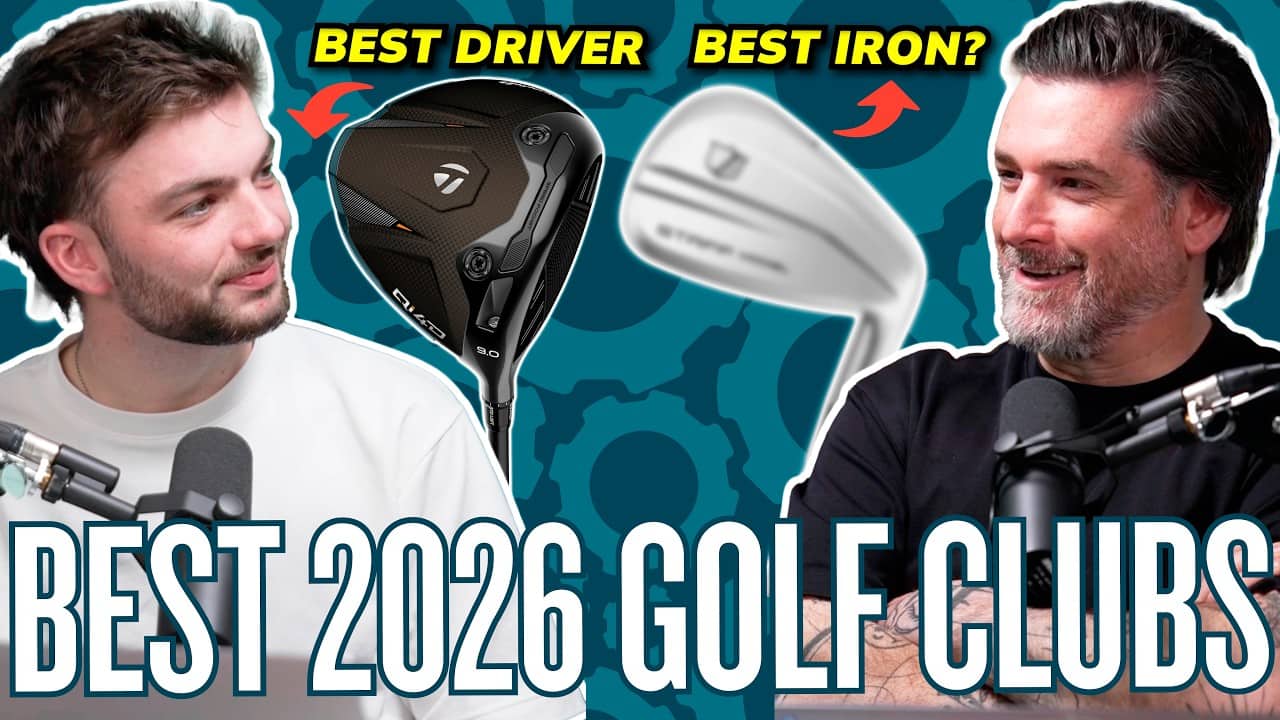 We Rank The Best New Golf Clubs From 2026! Plus, Why The Golf Ball Rollback Is Wrong...