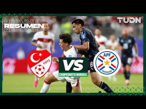 LO MEJOR: Turquía vs Paraguay medio tiempo