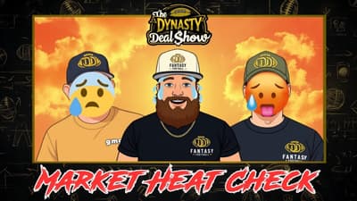 Dynasty Deal Show: Market Heat Check