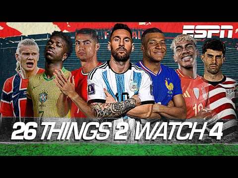 26 things to watch for in the 2026 World Cup
